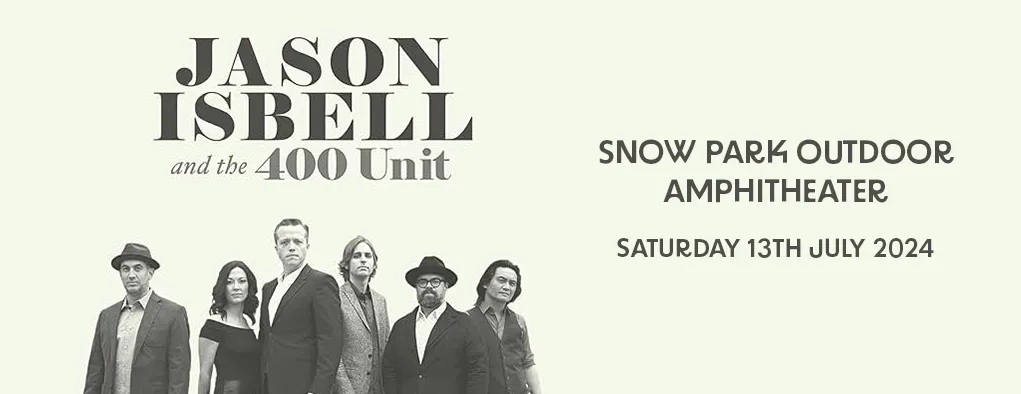 Jason Isbell & The 400 Unit at Snow Park Outdoor Amphitheater